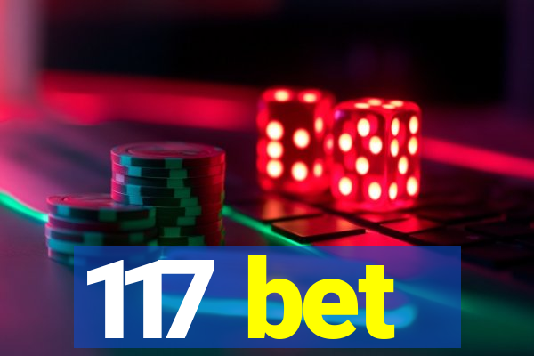 117 bet